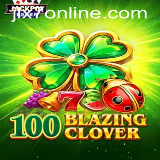 Diving into 100BlazingClover: The Adventure Awaits